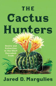 Book cover of Cactus Hunters by Jared Margulies