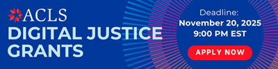 American Council of Learned Societies Digital Justice Grants, Deadline 9:00 PM Eastern Time, November 20, 2025
